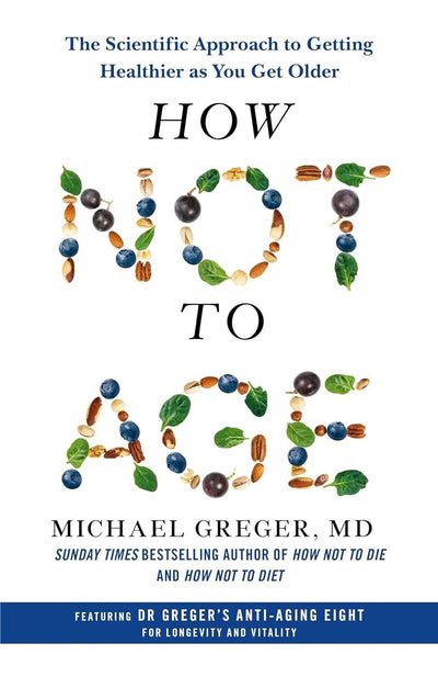 "Ageless: The Ultimate Guide to Defying Aging by Michael Greger MD - Brand New Edition!"