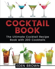 "Ultimate Cocktail Recipes: A Fresh Collection by Eden Brown - Brand New Edition from Australia!"
