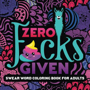 "Zero F*cks Given: Adult Swear Word Colouring Book - Brand New Paperback Edition!"