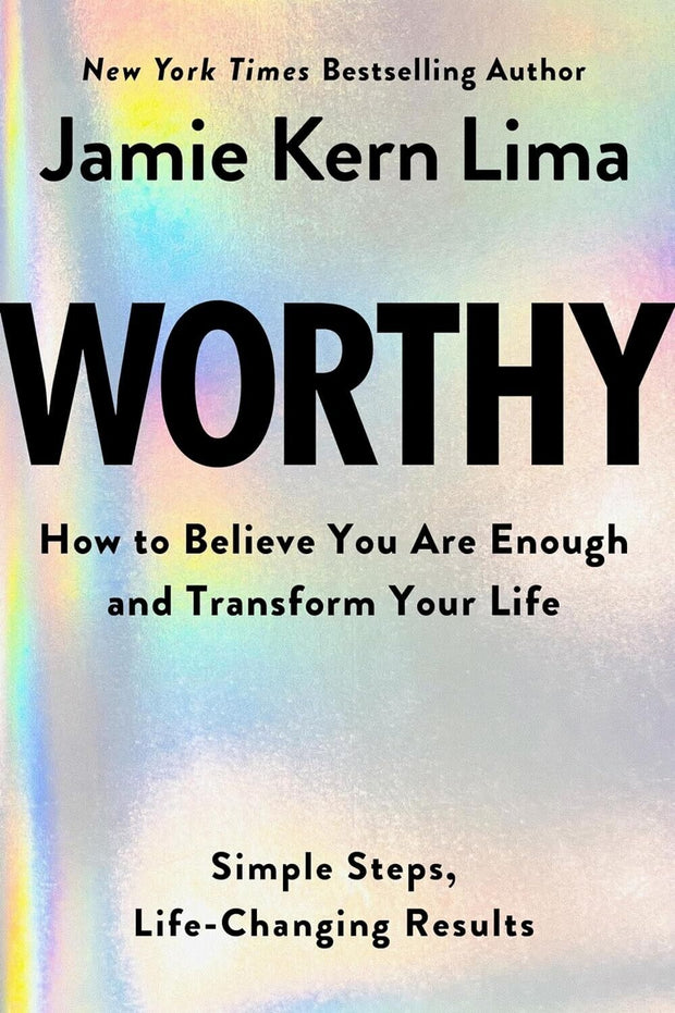 "Believe You Are Enough: Transform Your Life with 'Worthy' by Jamie Kern Lima"