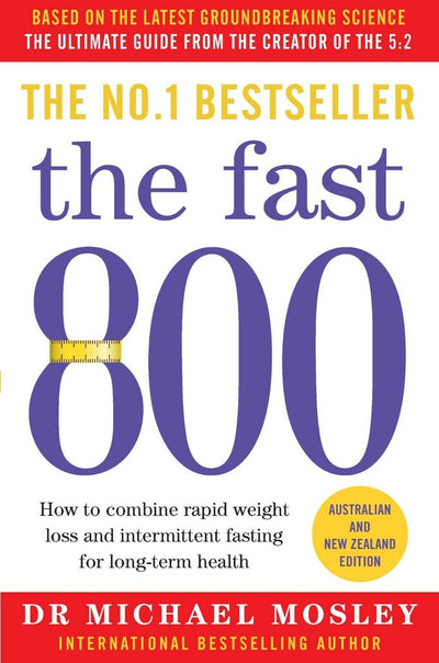 Buy The Fast 800 by Michael Mosley - Transform Your Health with the Latest Science