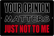 YOUR OPINION MATTERS Retro/ Vintage Tin Metal Sign Man Cave, Shed-Garage, and Bar