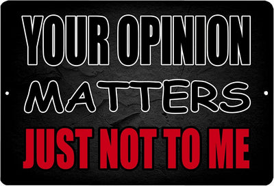 YOUR OPINION MATTERS Retro/ Vintage Tin Metal Sign Man Cave, Shed-Garage, and Bar