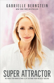 Super Attractor: Unleash Your Manifesting Power - Latest 2019 Paperback by Gabrielle Bernstein | Free Shipping