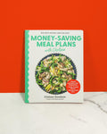 Money-Saving Meal Plans with Chelsea: Weekly Meal Plans with Shopping Lists . Family-Friendly Dinners . Average $3 per Serve