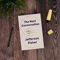 The Next Conversation – Less Arguing, More Understanding