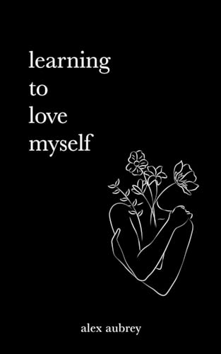 Learning To Love Myself by Alex Aubrey | Paperback Book - Tin Sign Factory Australia