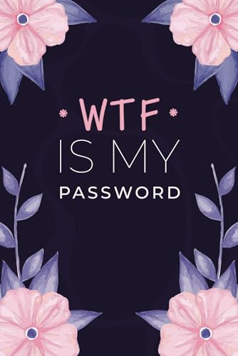 WTF Is My Password: Pocket alphabetical password organizer logbook/password book/Personal Internet Address & Password LogBook Keeper/ password book small "6 x 9” - Tin Sign Factory Australia