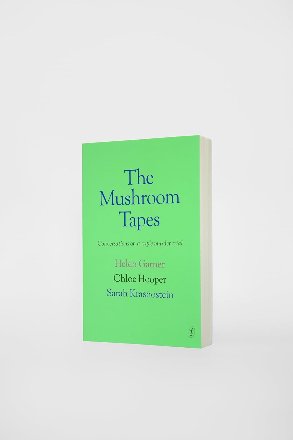 The Mushroom Tapes: Conversations on a Triple Murder Trial