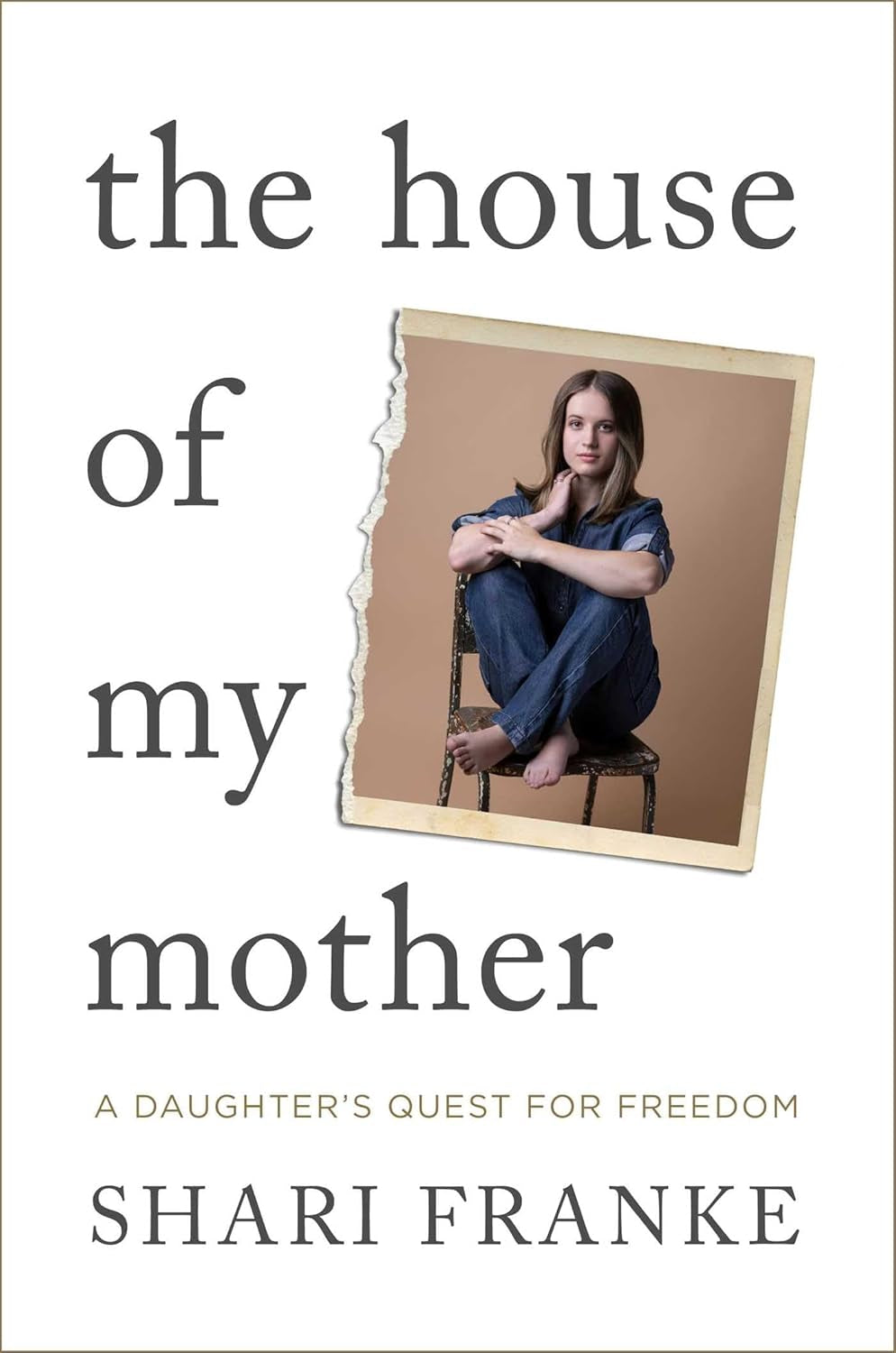 The House of My Mother: the Sunday Times Bestselling Memoir about a Daughter'S Quest for Freedom