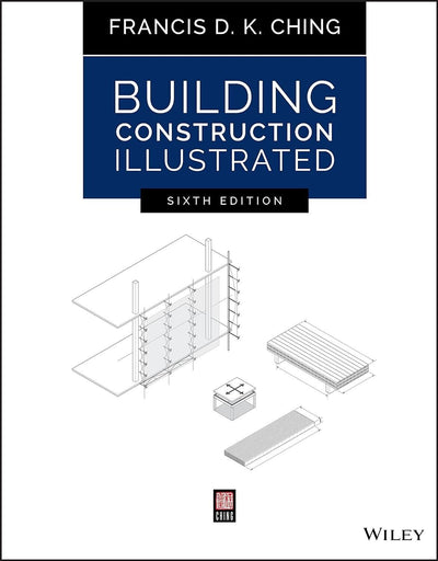"New! Building Construction Illustrated by Francis D. K. Ching - Paperback Edition"