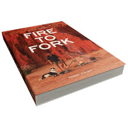 Fire To Fork: Adventure Cooking
