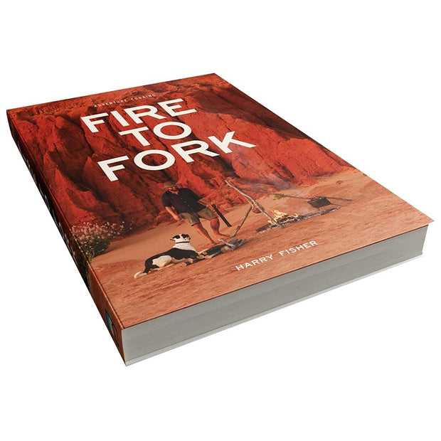 Fire To Fork: Adventure Cooking
