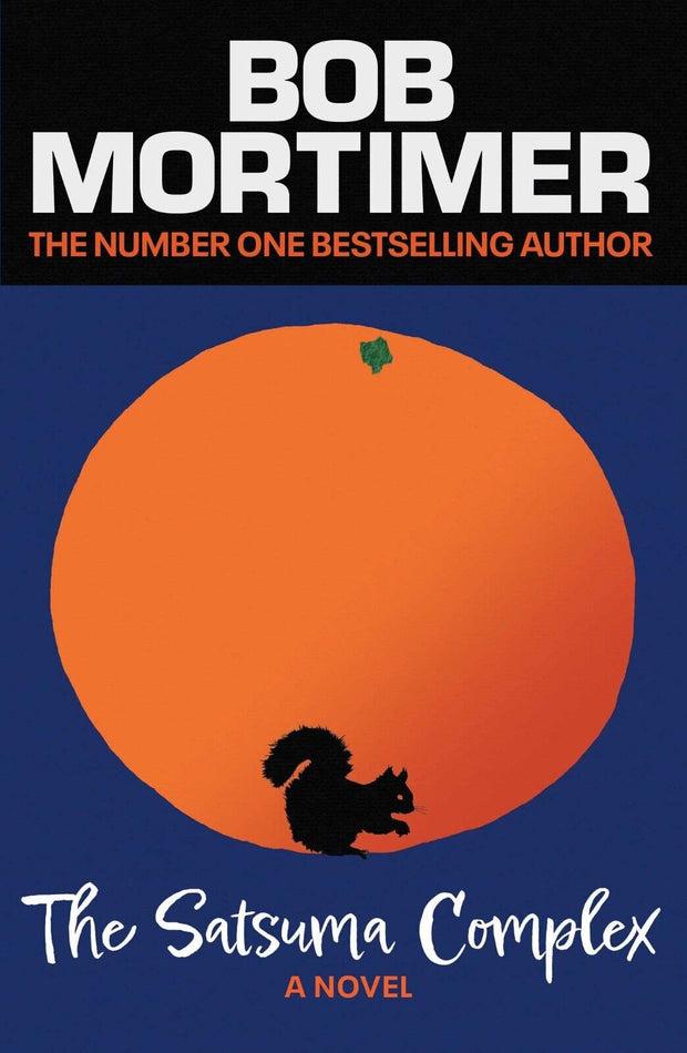 "The Satsuma Complex: A Hilarious and Heartwarming Paperback Book by Bob Mortimer - Brand New! (AU Edition)"