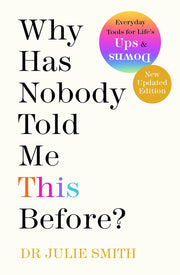 Why Has Nobody Told Me This Before?: the No 1 Sunday Times Bestseller 2022