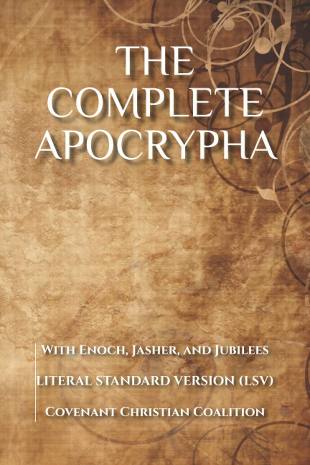 "Ultimate Apocrypha Collection: Includes Enoch, Jasher, and Jubilees - 2018 Paperback Edition"