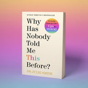 Why Has Nobody Told Me This Before?: the No 1 Sunday Times Bestseller 2022