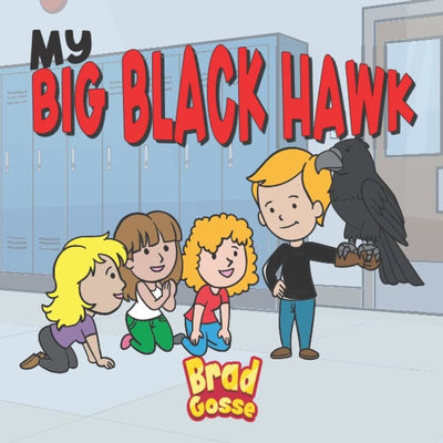 "Introducing: My Big Black Hawk Paperback Book by Brad Gosse - Get Your Copy Now with FREE Shipping in Australia!"