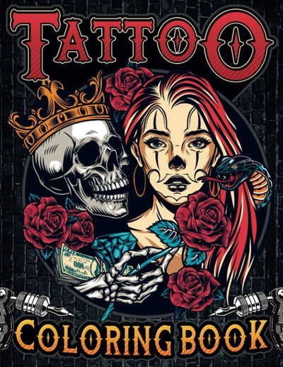 "Ultimate Tattoo Coloring Book for Adults: Explore Intricate Designs and Patterns for Tattoo Enthusiasts!"