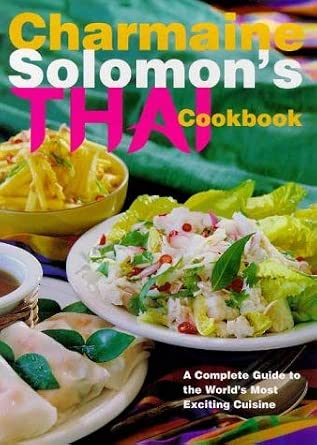 Charmaine Solomon's Thai Cookbook: A Complete Guide to the World's Most Exciting Cuisine cover image