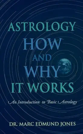 Astrology, How & Why It Works: An Introduction to Basic Astrology cover image