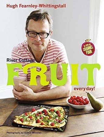 River Cottage fruit everyday!