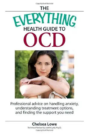 The Everything Health Guide to OCD: Professional advice on handling anxiety, understanding treatment options, and finding the support you need (Everything: Health and Fitness) cover image