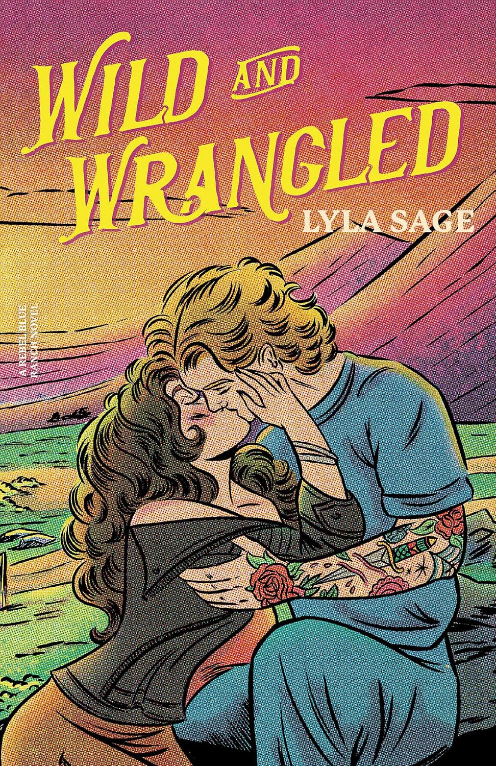 Wild and Wrangled – Saddle Up for a Second Shot at Love, From the Beloved Author of Done and Dusted