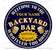 BACKYARD BAR Home Retro/ Vintage Personalized Round Metal Sign Man Cave, Workshop Wall Décor, Shed-Garage, and Bar