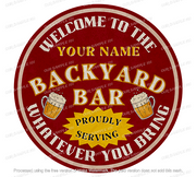 BACKYARD BAR Home Retro/ Vintage Personalized Round Metal Sign Man Cave, Workshop Wall Décor, Shed-Garage, and Bar