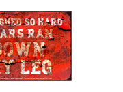 LAUGHED SO HARD Vintage Retro Home Wall Shed Garage Poster Décor Bar Wall Tin Metal Signs