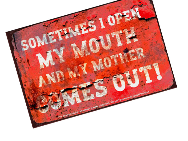 MY MOUTH Vintage Retro Home Wall Shed Garage Poster Décor Bar Wall Tin Metal Signs