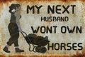 WON'T OWN HORSES Rustic Look Home Warning Wall Décor Reproduction Bar Wall Tin Metal Signs