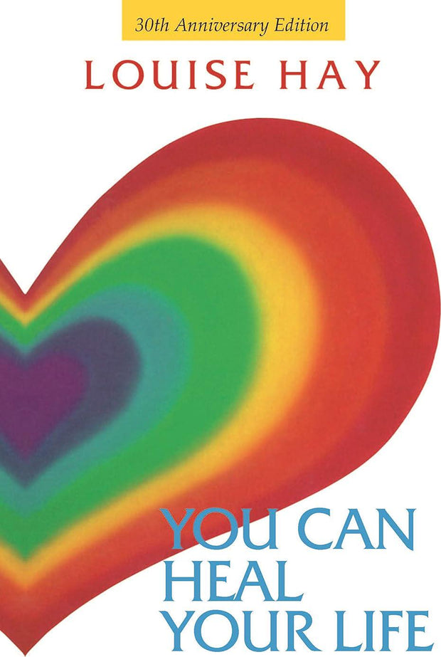 Unlock the Power of Healing with You Can Heal Your Life 30th Anniversary Edition