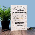 The Next Conversation – Less Arguing, More Understanding