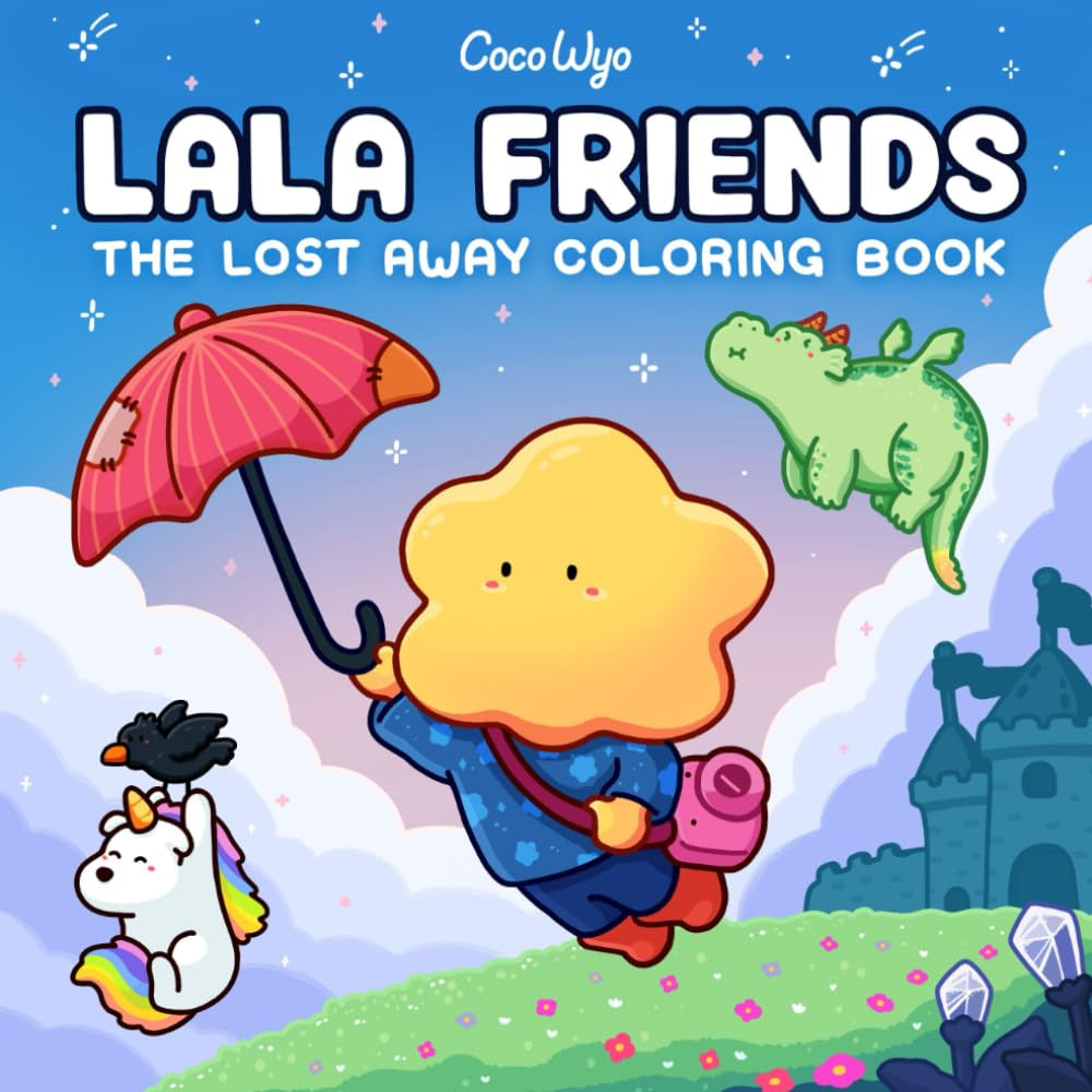 Lala Friends: Coloring Book for Adults and Teens Featuring Dreamy Characters in Imagined Worlds