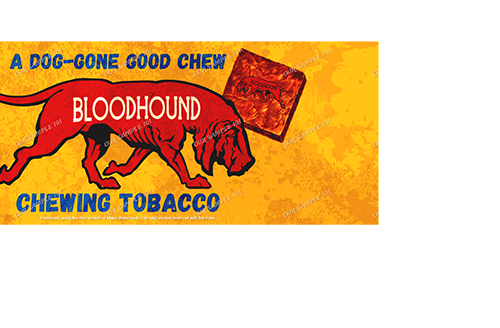 BLOODHOUND CHEWING TOBACCO Home Decoration Living Room Shop Wall Art Decor 