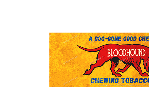 BLOODHOUND CHEWING TOBACCO Home Decoration Living Room Shop Wall Art Decor 