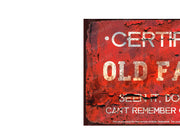 CERTIFIED OLD FART Vintage Retro Home Wall Shed Garage Poster Décor Bar Wall Tin Metal Signs