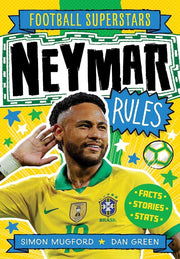 "Unleash Your Inner Football Superstar with 'Neymar Rules 11' - A Must-Have Book by Simon Mugford and Dan Green!"