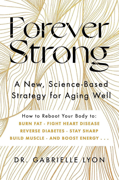 "Unlocking the Secrets to Ageless Living: Forever Strong Paperback Book - Brand New Science-Based Approach!"