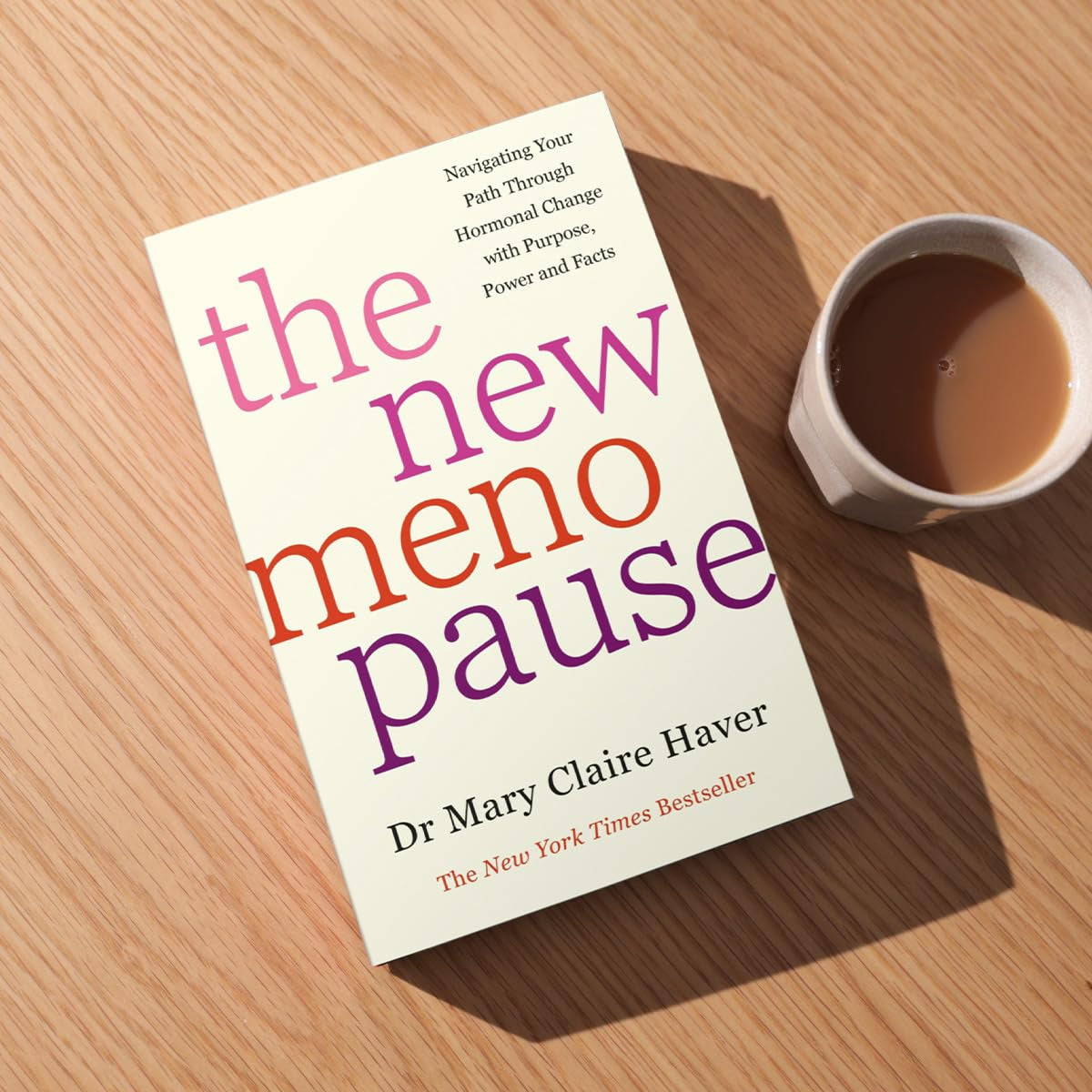 The New Menopause: Navigating Your Path through Hormonal Change with Purpose, Power and the Facts