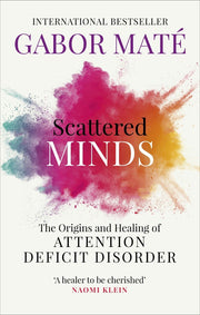 "Unlock Your Potential with NEW Scattered Minds by Gabor Maté - Get Your Paperback Book with FREE Shipping in AU!"
