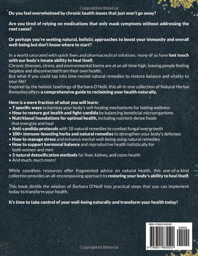 The Complete Self Healing Collection of Natural Herbal Remedies Inspired by Barbara O'Neill: Everything You Need to Know to Restore Your Body’S Ability to Heal Itself