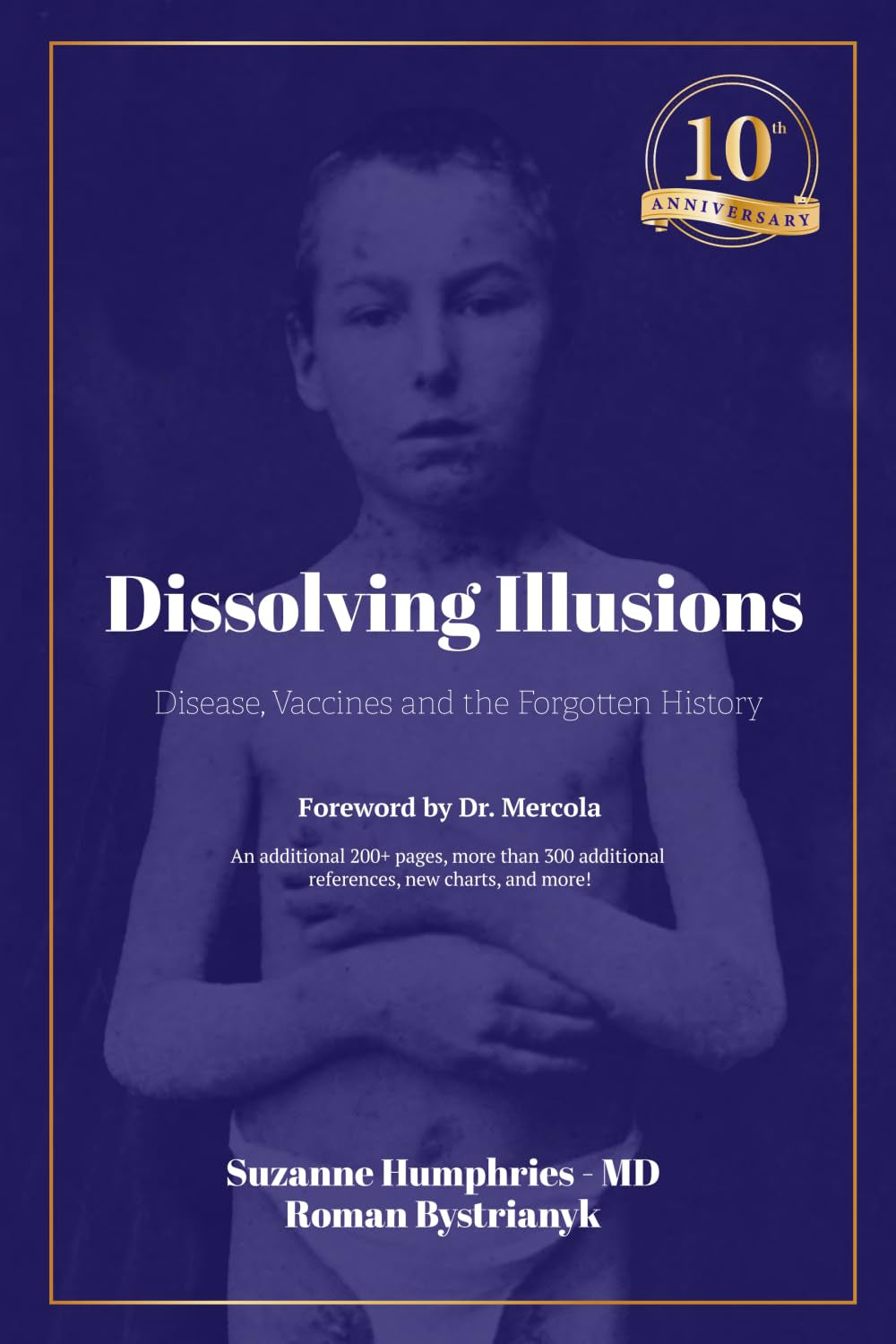 Dissolving Illusions: Disease, Vaccines, and the Forgotten History – 10th Anniversary Edition