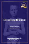 Dissolving Illusions: Disease, Vaccines, and the Forgotten History – 10th Anniversary Edition