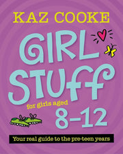 "Ultimate Guide to Girl Stuff: Ages 8-12 by Kaz Cooke - Get Your Copy Now with FREE & FAST SHIPPING!"