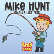"Mike Hunt: A Captivating Tale of Mystery and Intrigue by Brad Gosse - Free Shipping on the New Paperback Edition!"
