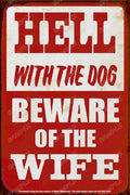 HELL WITH THE DOG Retro Vintage Rustic Look Home Classic Funny Resto Café Reproduction Bar Wall Tin Metal Signs