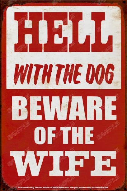 HELL WITH THE DOG Retro Vintage Rustic Look Home Classic Funny Resto Café Reproduction Bar Wall Tin Metal Signs